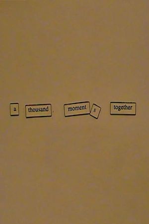 A Thousand Moments Together's poster