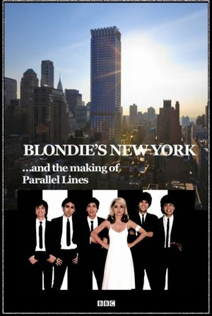 Blondie's New York and the Making of Parallel Lines's poster