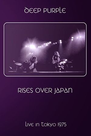 Deep Purple: Rises Over Japan's poster