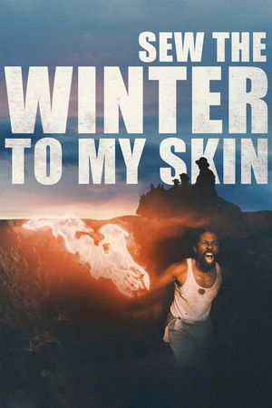 Sew the Winter to My Skin's poster