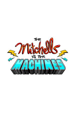 The Mitchells vs. the Machines's poster
