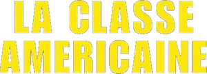 La Classe américaine's poster