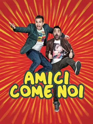 Amici come noi's poster