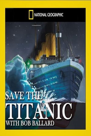 Save the Titanic With Bob Ballard's poster