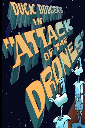 Duck Dodgers in Attack of the Drones's poster