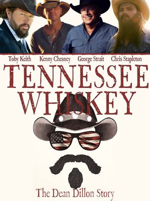 Tennessee Whiskey: The Dean Dillon Story's poster