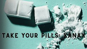 Take Your Pills: Xanax's poster