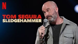 Tom Segura: Sledgehammer's poster