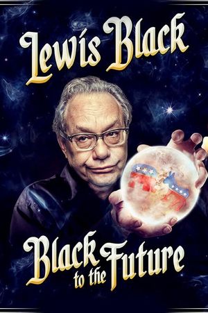Lewis Black: Black to the Future's poster