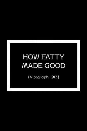 How Fatty Made Good's poster