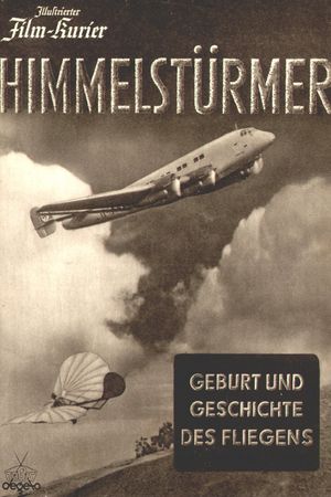 Himmelstürmer. Geburt und Geschichte des Fliegens.'s poster