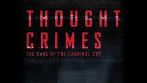 Thought Crimes: The Case of the Cannibal Cop's poster