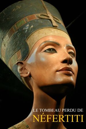 LE TOMBEAU DE NEFERTITI's poster