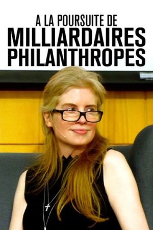 À la poursuite de milliardaires philanthropes's poster