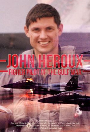 John Heroux: Gulf War Fighter Pilot's poster