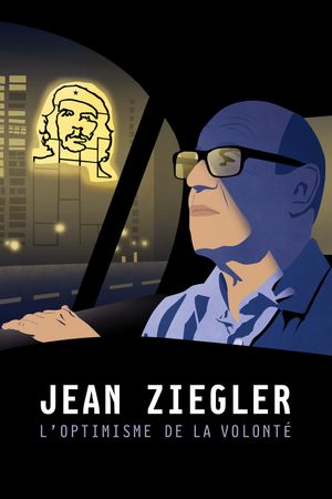 Jean Ziegler, l'optimisme de la volonté's poster