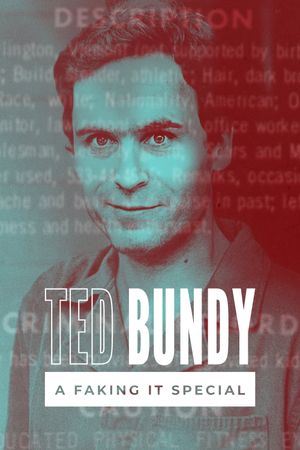 Faking It: Ted Bundy's poster