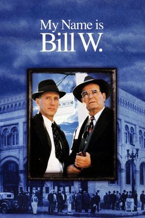 My Name Is Bill W.'s poster