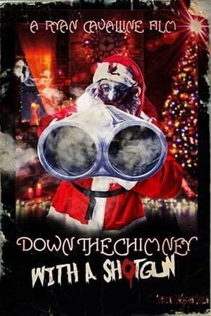 Down the Chimney with a Shotgun's poster