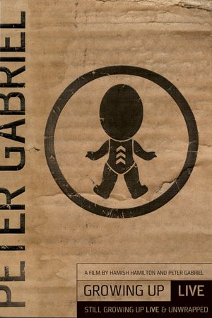 Peter Gabriel: Growing Up - Live & Unwrapped's poster