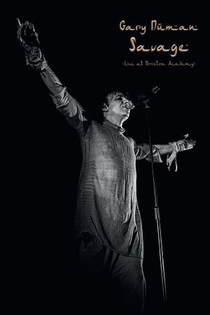 Gary Numan: Savage (Live at Brixton Academy)'s poster