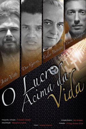 O lucro acima da vida's poster