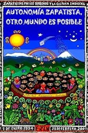 Autonomía zapatista. Otro mundo es posible's poster