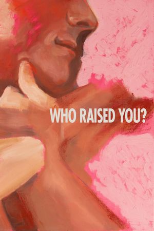 Who Raised You?'s poster