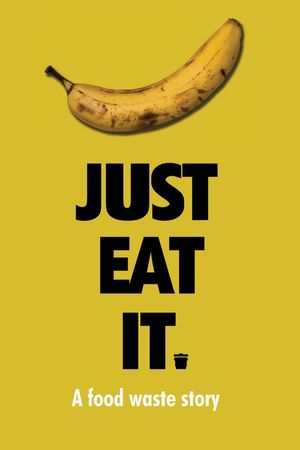 Just Eat It: A Food Waste Story's poster