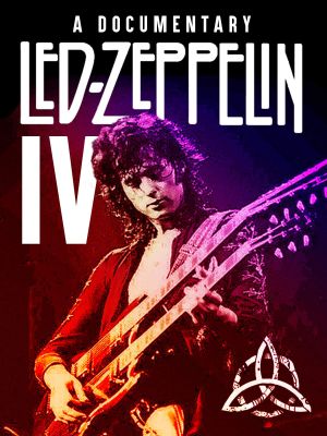 Rock Milestones: Led Zeppelin's IV's poster