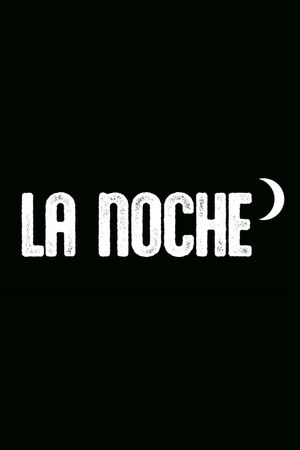 LA NOCHE's poster