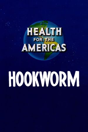 Health for the Americas: Hookworm's poster