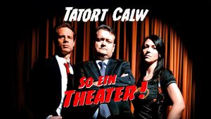 Tatort Calw - So ein Theater!'s poster