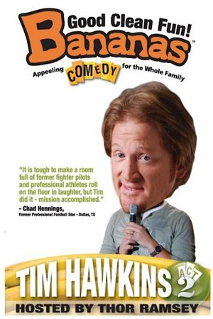 Tim Hawkins: Bananas,  Act 2's poster