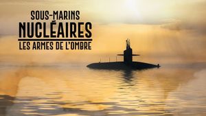 Sous-marins nucléaires  : Les Armes de l'ombre's poster
