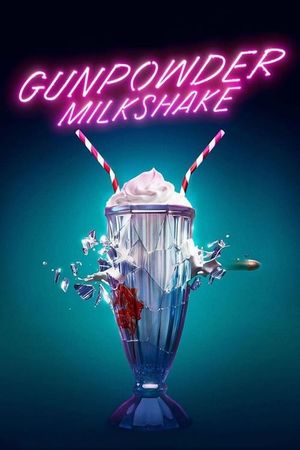 Gunpowder Milkshake's poster