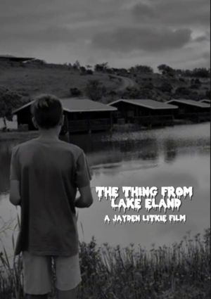 The Thing From Lake Eland's poster