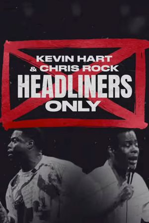 Kevin Hart & Chris Rock: Headliners Only's poster