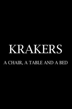 Krakers: A Chair, a Table and a Bed's poster image