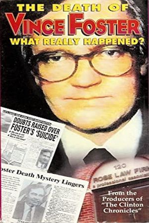 The Death of Vince Foster: What Really Happened?'s poster