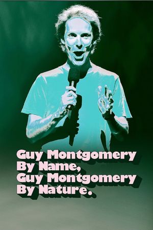 Guy Montgomery By Name, Guy Montgomery By Nature's poster