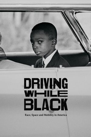 Driving While Black: Race, Space and Mobility in America's poster image
