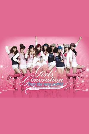 Girls' Generation - 1st Asia Tour: Into the New World's poster