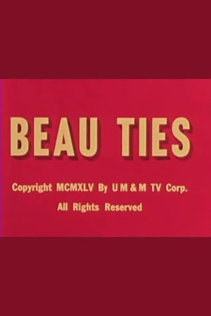 Beau Ties's poster