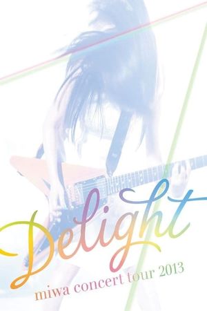 miwa concert tour 2013 "Delight"'s poster