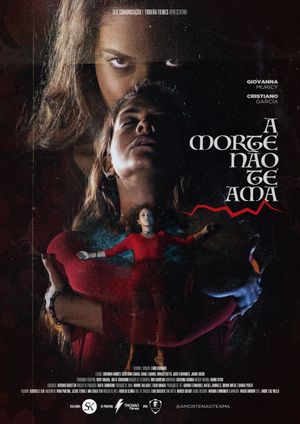 A Morte Não Te Ama's poster