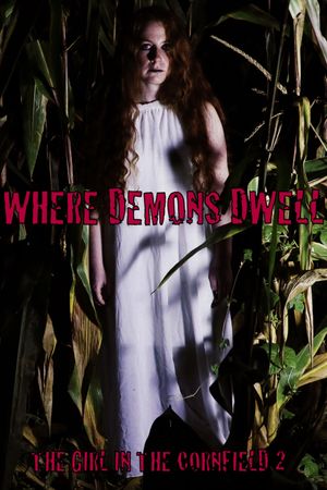 Where Demons Dwell: The Girl in the Cornfield 2's poster
