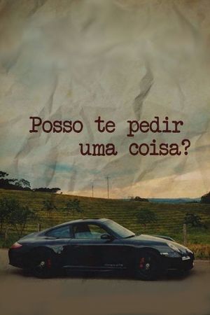 Posso te Pedir Uma Coisa?'s poster