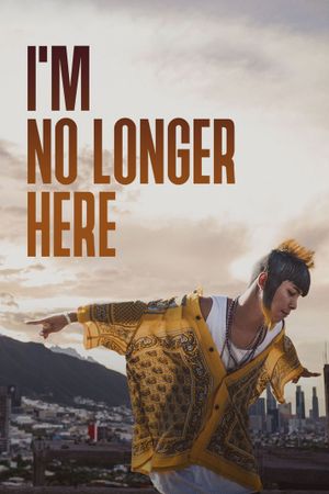 I'm No Longer Here's poster