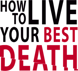 How to Live Your Best Death's poster